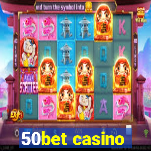 50bet casino