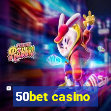 50bet casino