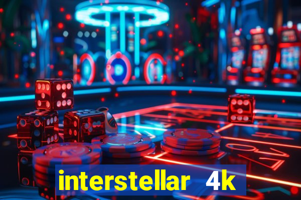 interstellar 4k free download