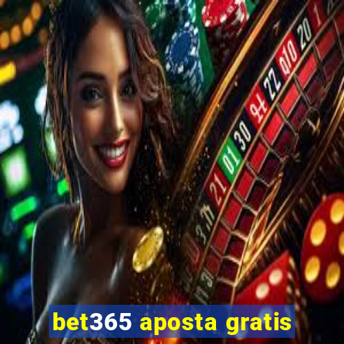 bet365 aposta gratis