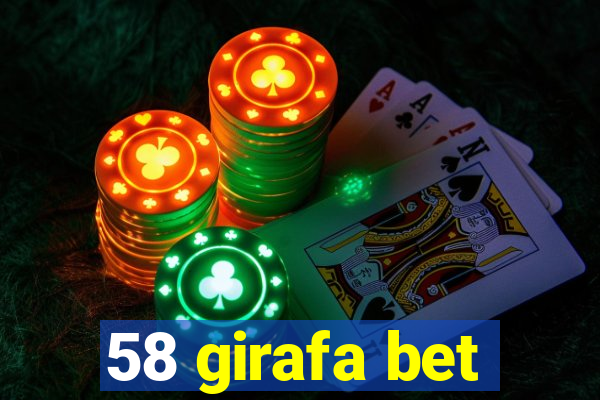 58 girafa bet