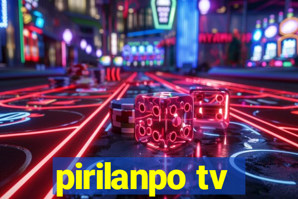 pirilanpo tv