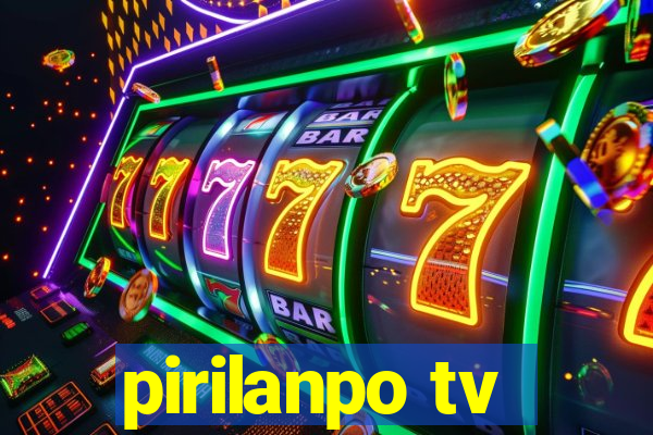 pirilanpo tv