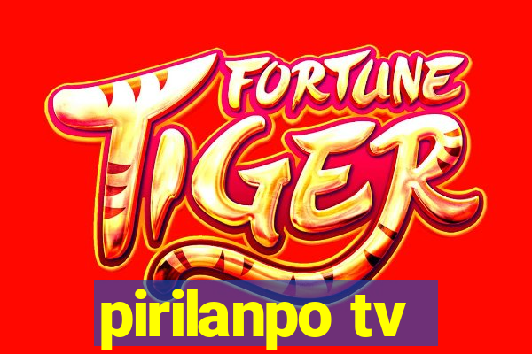 pirilanpo tv