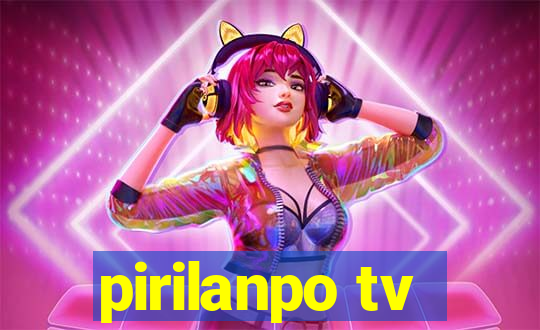 pirilanpo tv