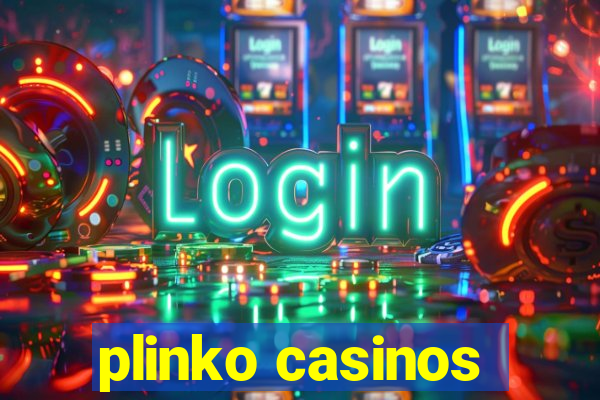 plinko casinos