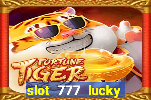 slot 777 lucky spin casino