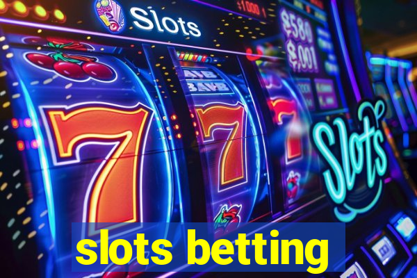 slots betting