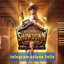 telegram etiane felix