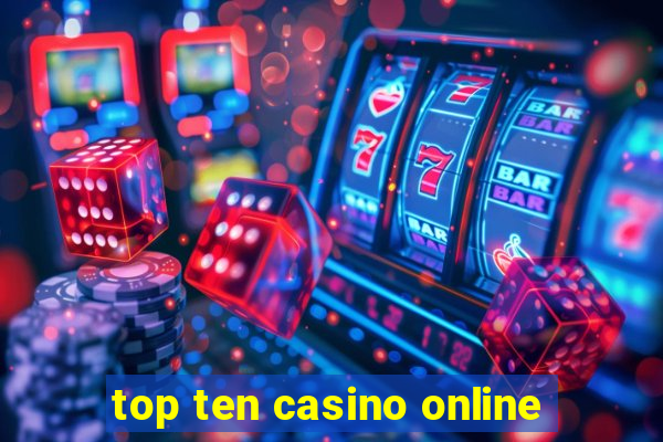 top ten casino online