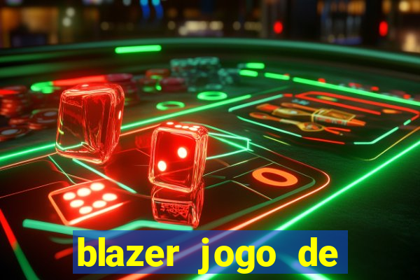 blazer jogo de aposta pra ganhar dinheiro