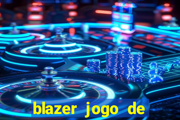 blazer jogo de aposta pra ganhar dinheiro