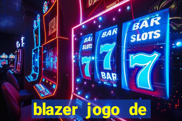 blazer jogo de aposta pra ganhar dinheiro