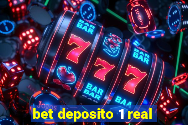 bet deposito 1 real