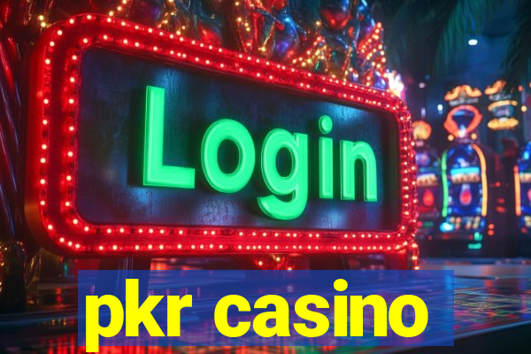 pkr casino