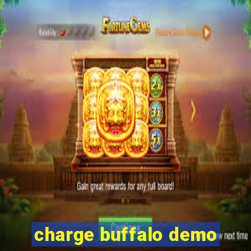 charge buffalo demo