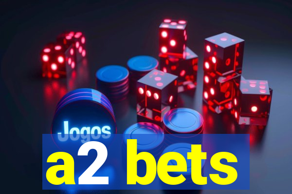 a2 bets