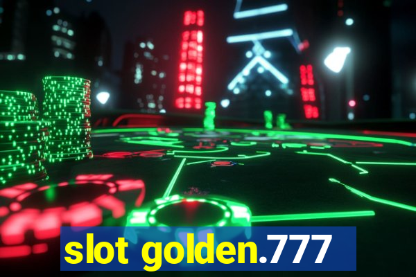 slot golden.777