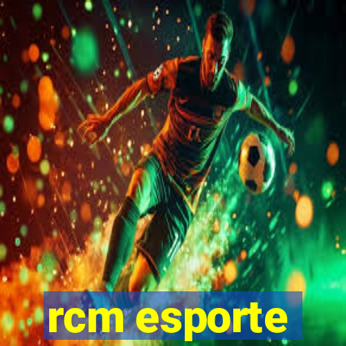 rcm esporte