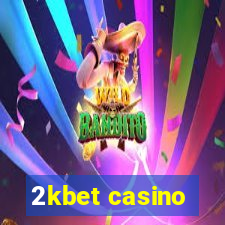 2kbet casino