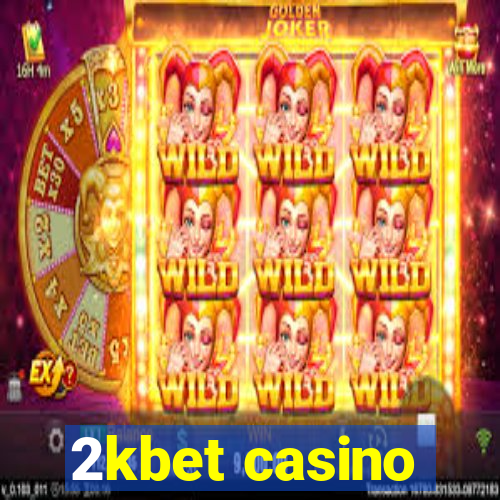 2kbet casino