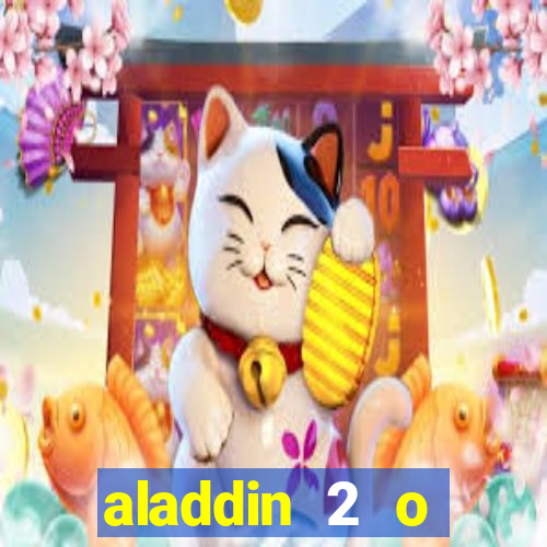 aladdin 2 o retorno de jafar filme completo dublado