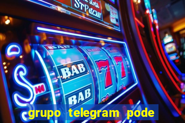 grupo telegram pode tudo 18