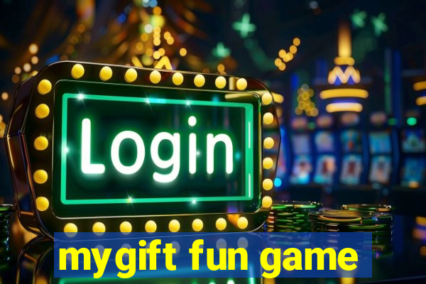 mygift fun game