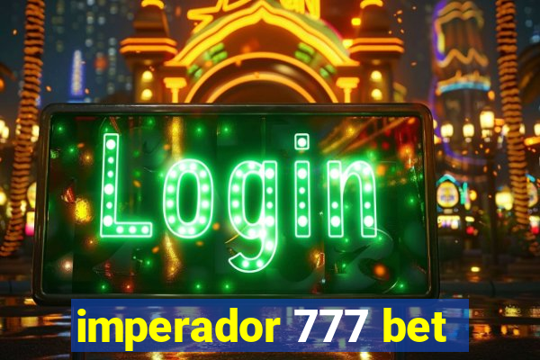 imperador 777 bet