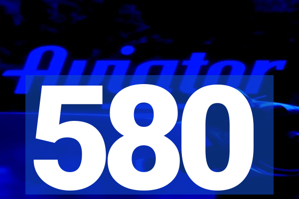 580