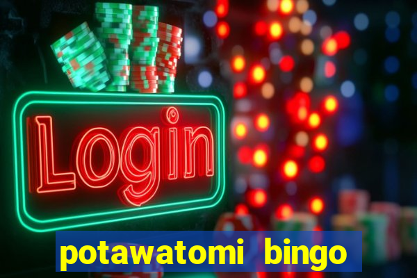 potawatomi bingo and casino milwaukee