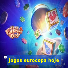 jogos eurocopa hoje