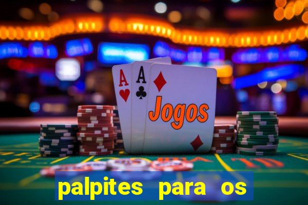 palpites para os jogos de domingo