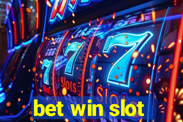 bet win slot