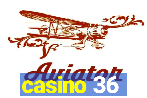 casino 36