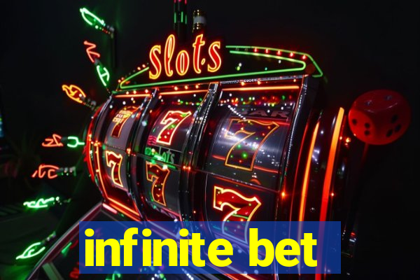 infinite bet