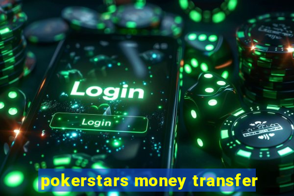 pokerstars money transfer