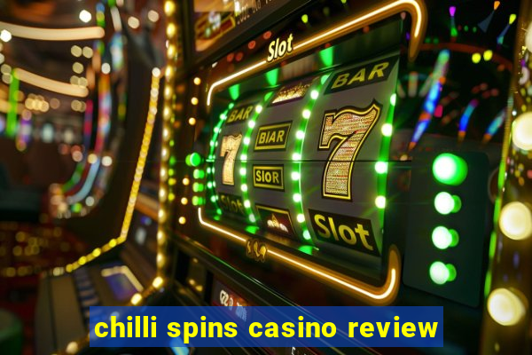 chilli spins casino review