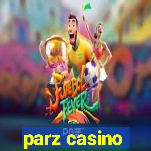 parz casino