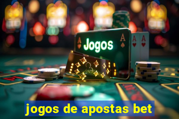 jogos de apostas bet