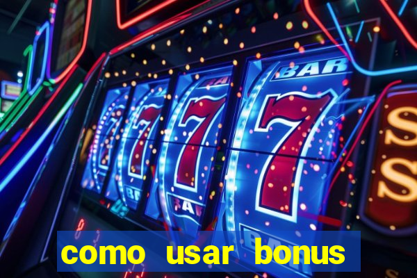 como usar bonus esportes estrela bet