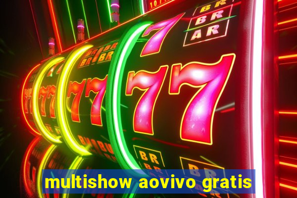 multishow aovivo gratis