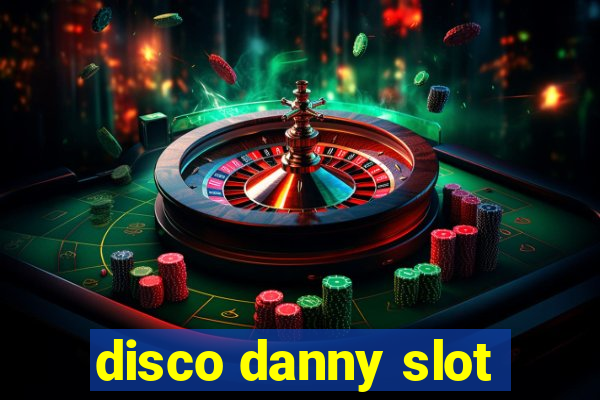 disco danny slot