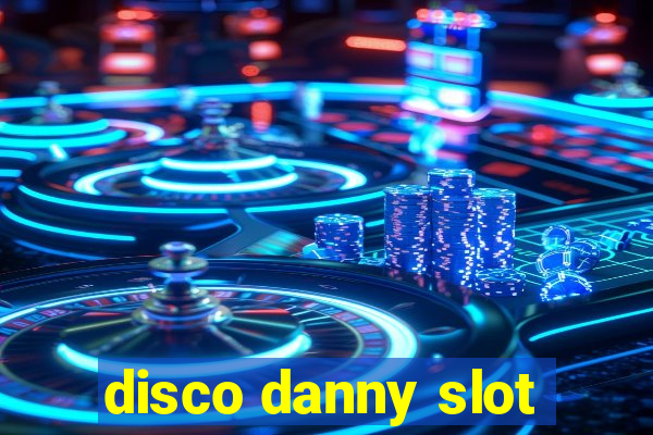 disco danny slot