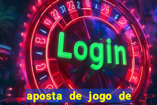 aposta de jogo de futebol online