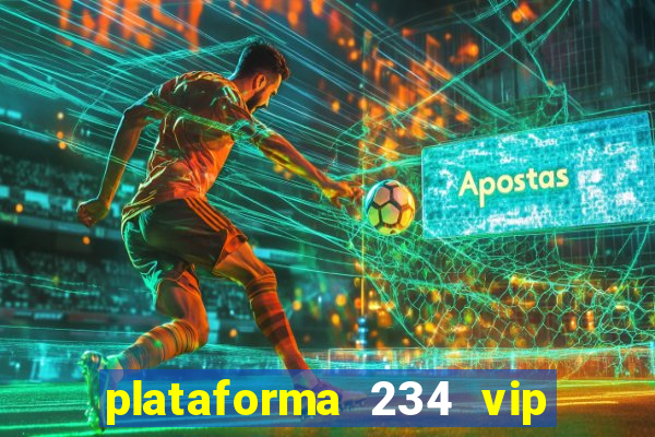 plataforma 234 vip 茅 confi谩vel