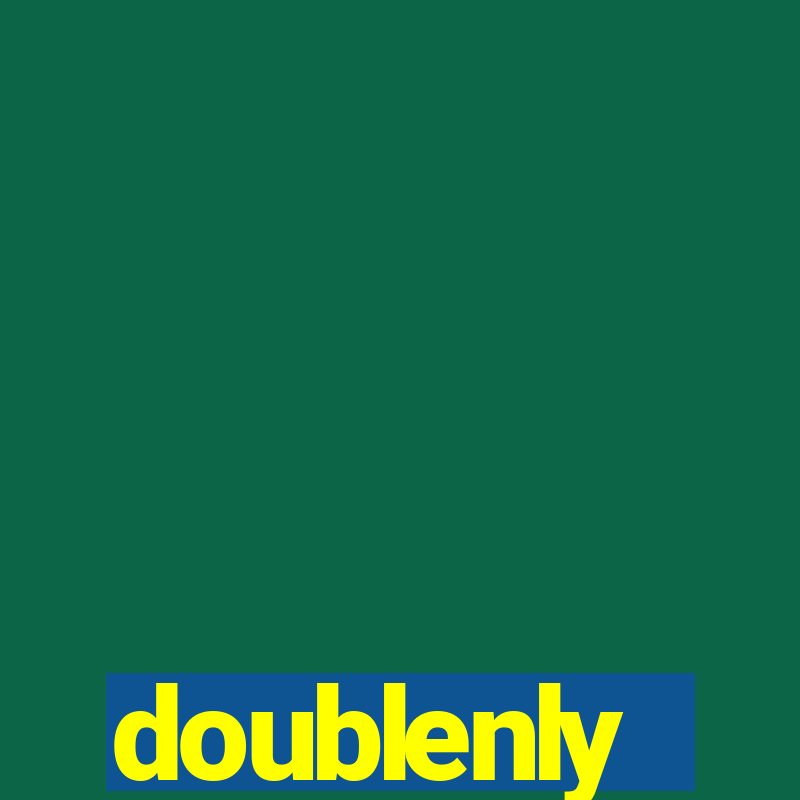 doublenly