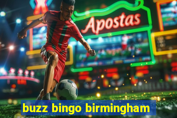 buzz bingo birmingham