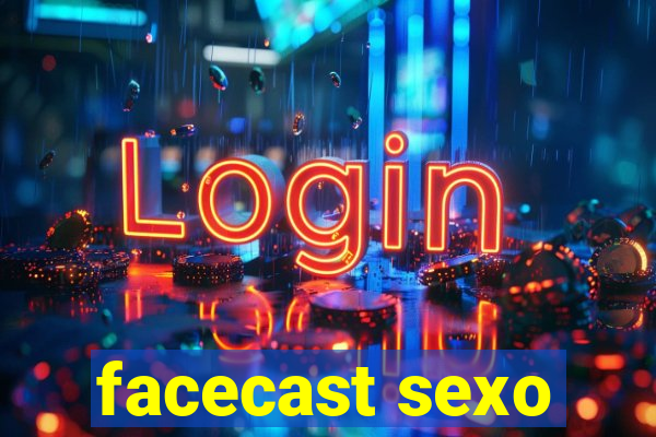 facecast sexo