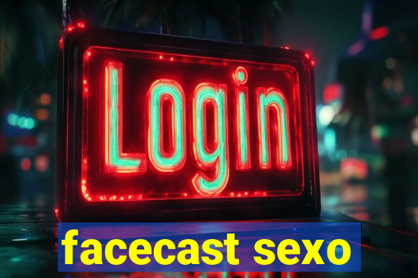 facecast sexo